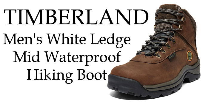 Timberland Men’s White Ledge Mid Waterproof Hiking Boot Review