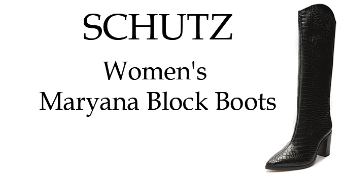 SCHUTZ Women’s Maryana Block Boots Review